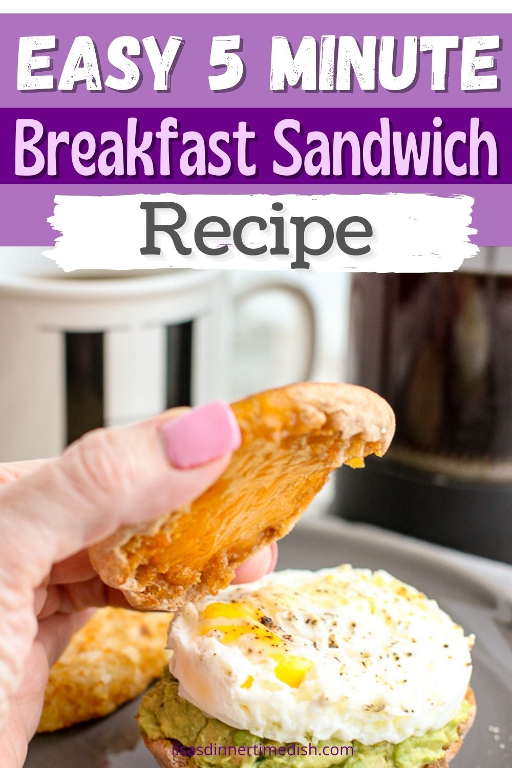 5 Minute Breakfast Sandwich Lisa S Dinnertime Dish