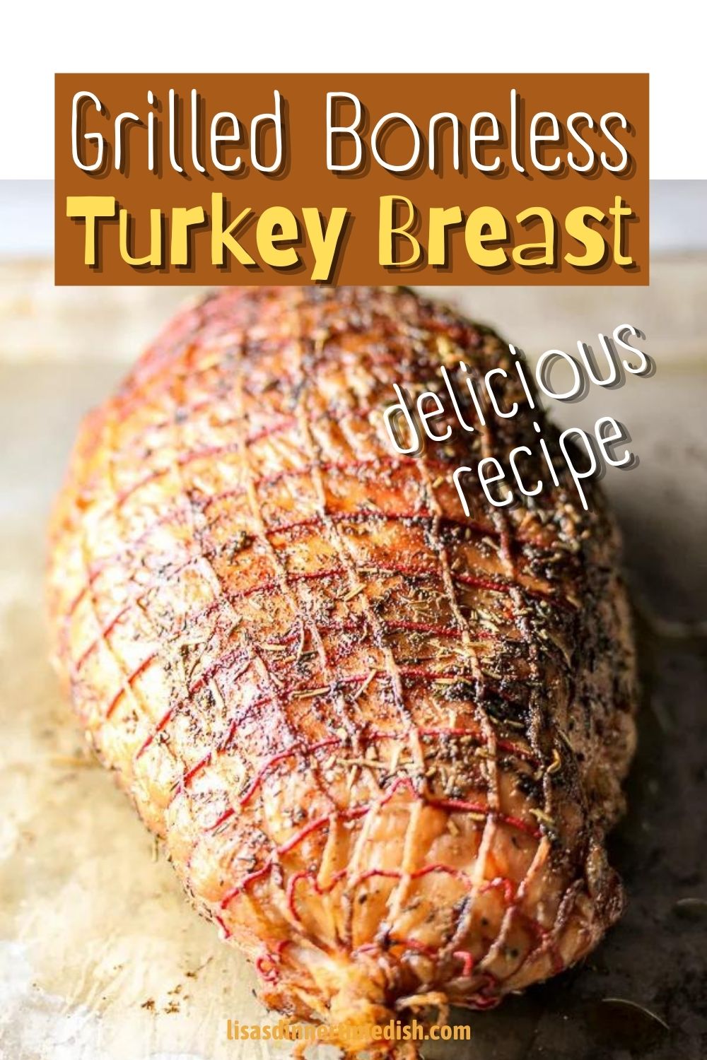 Grilled Boneless Turkey Breast Recipe