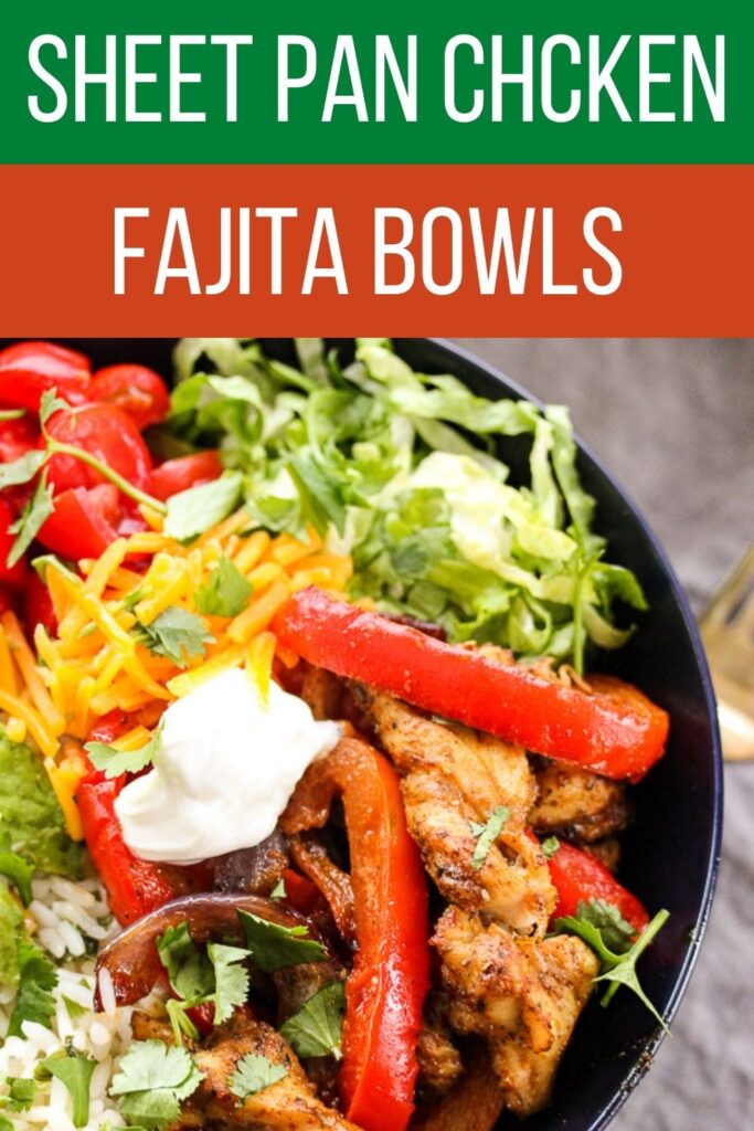 Sheet Pan Chicken Fajita Bowls Lisa's Dinnertime Dish