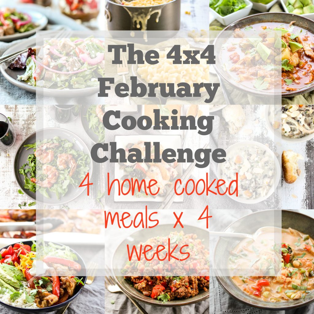 The February 4x4 Cooking Challenge: 4 Home Cooked Meals x 4 Weeks and a Giveaway